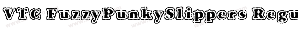 VTC FuzzyPunkySlippers Regular字体转换